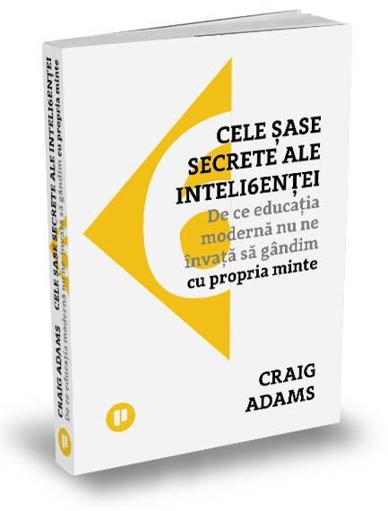 Cele șase secrete ale inteligenței de Craig Adams