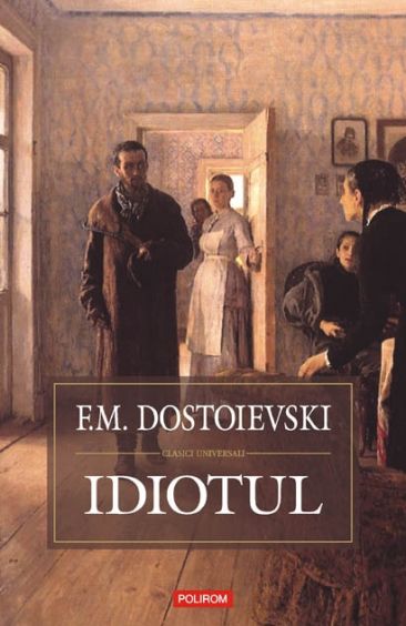 Idiotul de Feodor Mihailovici Dostoievski