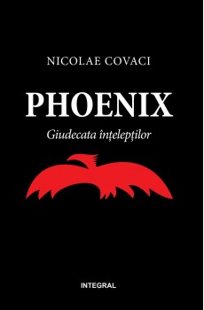 Phoenix: Giudecata inteleptilor de Nicolae Covaci